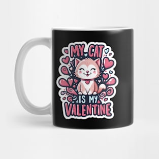 My Cat is My Valentine - Cute Cat Valentine's Day Mug